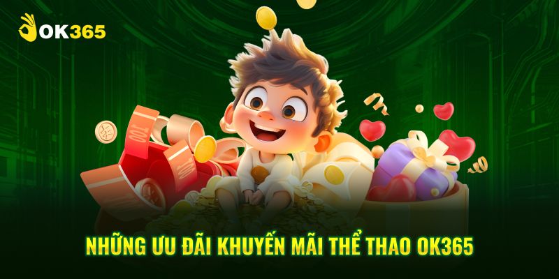 Những ưu đãi khuyến mãi thể thao OK365